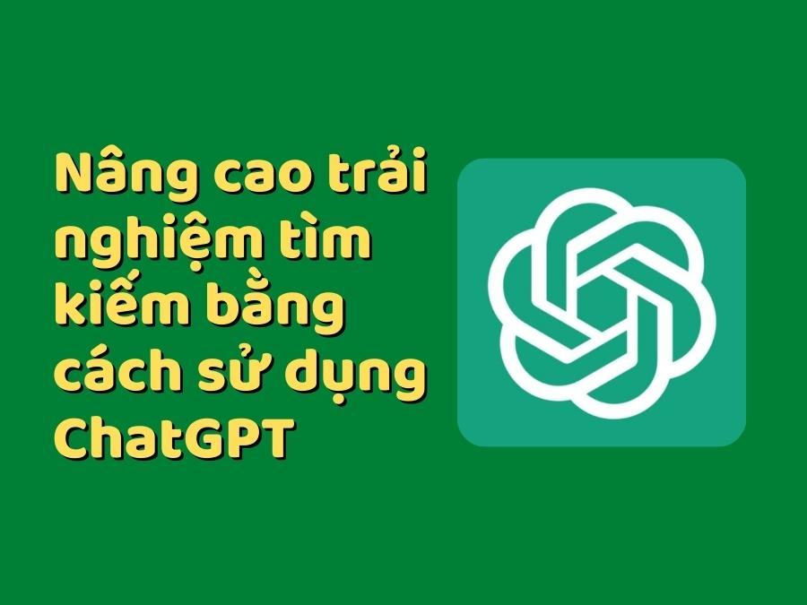 Nâng cao trải nghiệm tìm kiếm bằng cách sử dụng ChatGPT