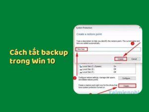 Cách tắt backup trong Win 10.