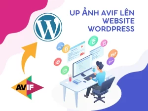 Hướng Dẫn Tải và Sử Dụng Ảnh Avif Trên WordPress