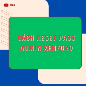Cách reset pass admin xenforo