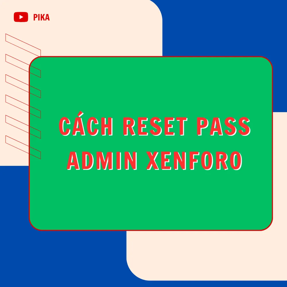Cách reset pass admin xenforo